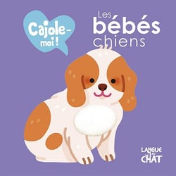 CAJOLE-MOI : les bébés chiens