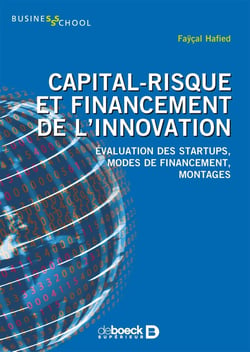 Capital-risque et financement de l'innovation - évaluation des startups, modes de financement, montages