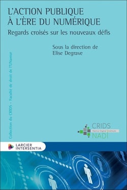 L'action publique à l'ère du numérique : Regards croisés sur les nouveaux défis