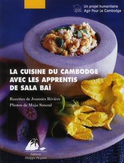 La cuisine du Cambodge avec les apprentis de Sala Baï
