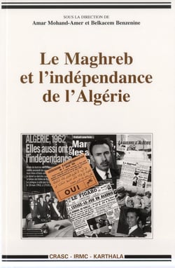 Le Maghreb et l'indépendance de l'Algérie