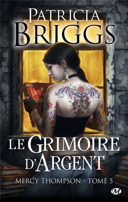 Mercy Thompson Tome 5 : le grimoire d'argent