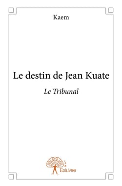 Le destin de jean kuate - le tribunal