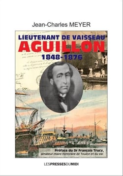LIEUTENANT DE VAISSEAU AGUILLON (1848-1876)