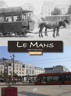 Le Mans d'hier à aujourd hui