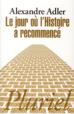 Le jour où l'histoire a recommencé