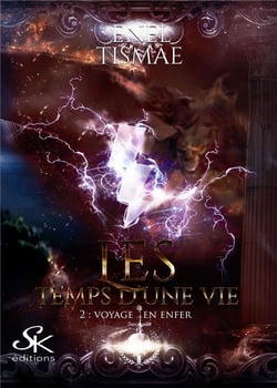 Les temps d'une vie Tome 2 : voyage en enfer