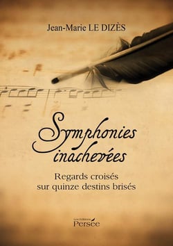 Symphonies inachevées - regards croisés sur quinze destins brisés