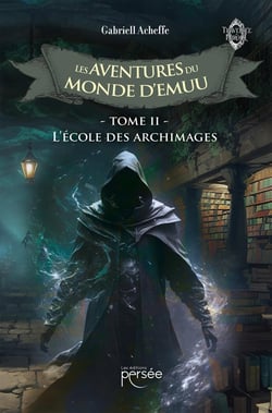 Les Aventures du Monde d'Emuu Tome 2 : L'école des archimages
