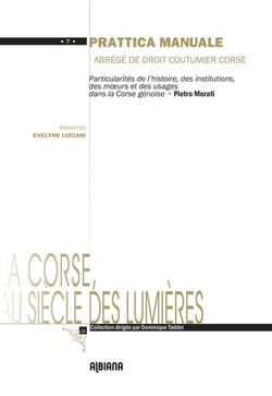 Prattica manuale : particularites de l histoire, des institutions, des moeurs, des coutumes et du dr