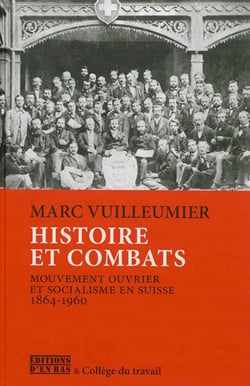 Histoire et combats - mouvement ouvrier et socialisme en suisse, 1864-1960