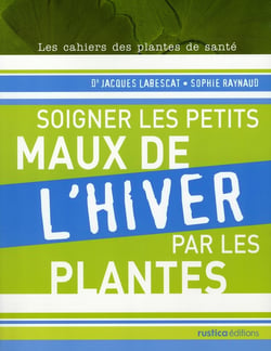 Soigner les petits maux de l'hiver par les plantes