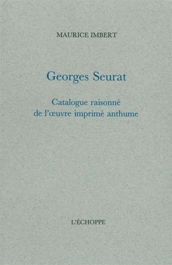 Georges Seurat : Catalogue Raisonne