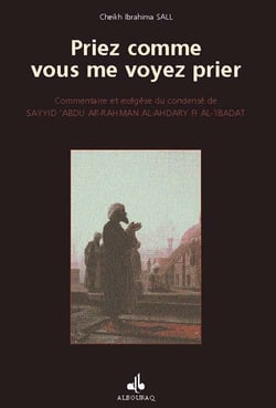 Priez comme vous me voyez prier, a propos de l'adoration en islam