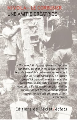 Nivola - Le Corbusier, une amitié créatrice