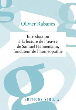 Introduction à la lecture de l'oeuvre de samuel hahnemann, fondateur de l'homéopathie