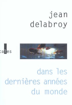 Dans les dernières années du monde