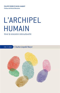 L'archipel humain : vivre l'interculturel