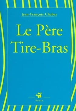 Le pere tire-bras