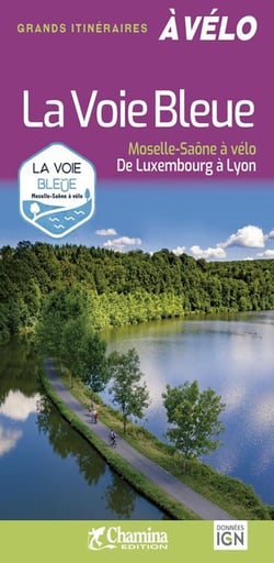 La Voie Bleue Moselle Saône à vélo : Luxembourg à Lyon
