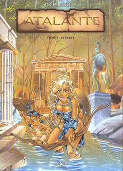 Atalante - la légende Tome 1 : le pacte