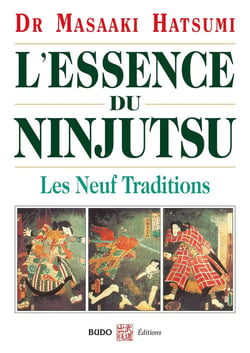 L'essence du ninjutsu - les neuf traditions