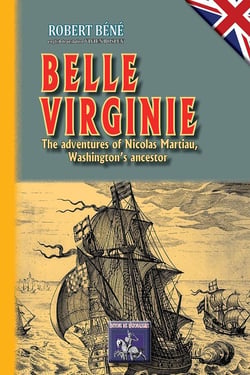 Belle Virginie - the adventures of Nicolas Martiau, Washington's ancestor