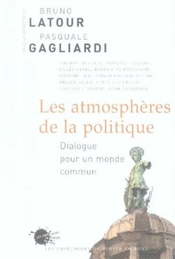 Les atmosphères de la politique - dialogue pour un monde commun