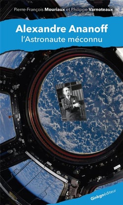 Alexandre Ananoff : l'astronaute méconnu