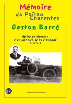 Gaston barré : gloire et disgrâce d'un pionnier de l'automobile