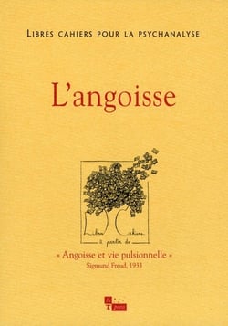 LIBRES CAHIERS POUR LA PSYCHANALYSE Tome 21 : Libres cahiers pour la psychanalyse n°21. L'angoisse