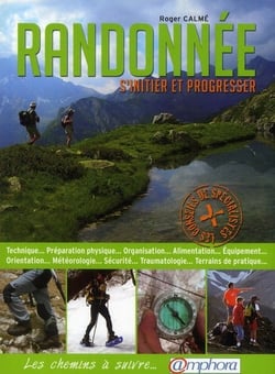Randonnée - s'initier et progresser - les chemins à suivre...