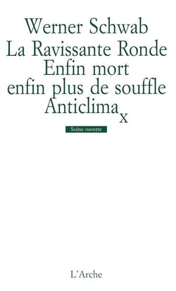 La Ravissante Ronde du ravissant monsieur Arthur Schnitzler / Enfin mort enfin plus de souffle / Anticlimax