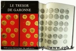 Le trésor de Garonne : Essai sur la circulation monétaire en Aquitaine à la fin du règne d'Antonin le Pieux (159-161)