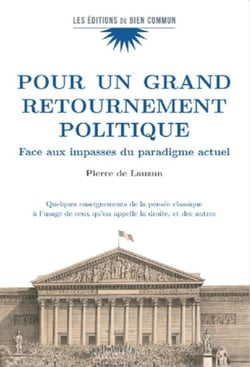 Pour un grand retournement politique - face aux impasses du paradigme actuel
