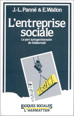 L'entreprise sociale - le pari autogestionnaire de Solidarnosc