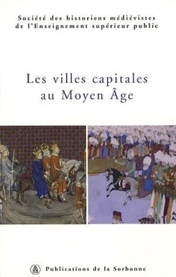 Les villes capitales au moyen âge - 36ème congrès de la shmes (istanbul, 1er-6 juin)