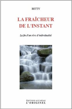 La fraîcheur de l'instant - la fin d'un rêve d'individualité