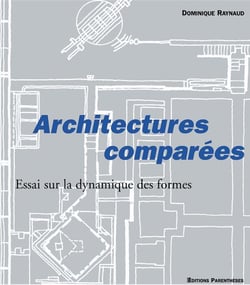 Architectures comparées - essai sur la dynamique des formes