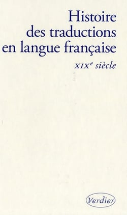 Histoire des traductions en langue française - XIX siècle (1815-1914)