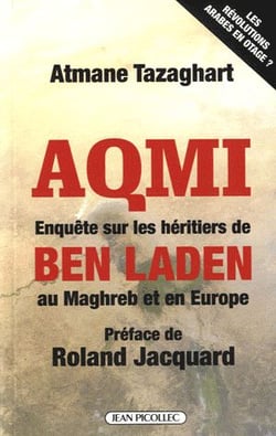 Aqmi - enquête sur les héritiers de Ben Laden au Maghreb et en Europe