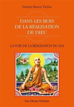 La voie de la realisation du soi - dans les bois de la réalisation de Dieu