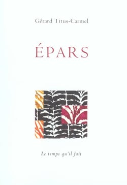 Épars textes et poèmes 1990-2002