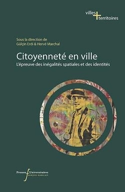 Citoyenneté en ville - l'épreuve des inégalités spatiales et des identités