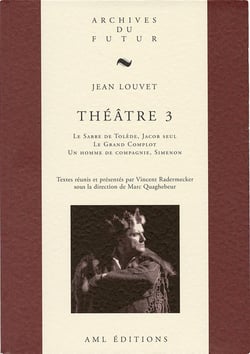 Théâtre Tome 3 : le sabre de Tolède - Jacob seul - le grand complot - un homme de compagnie - Simenon