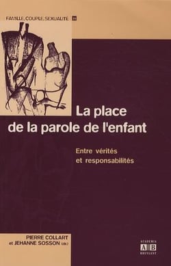 La place de la parole chez l'enfant - entre vérités et responsabilités