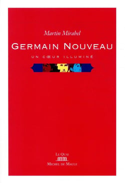 Germain nouveau : un coeur illuminé
