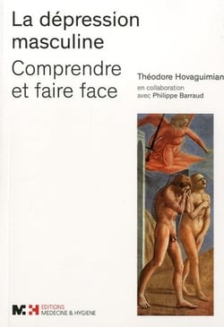 LA DEPRESSION MASCULINE. COMPRENDRE ET FAIRE FACE
