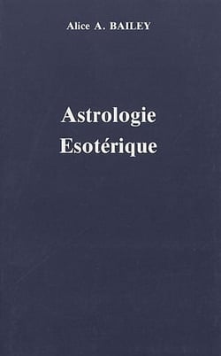 Traité sur les 7 rayons Tome 3 - astrologie ésoterique