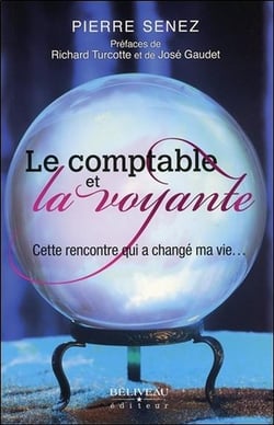 Le comptable et la voyante - cette rencontre qui a changé ma vie...